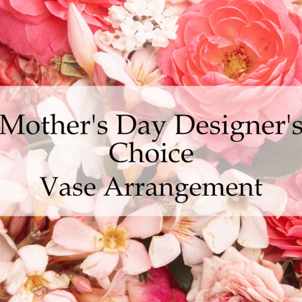 Mothers Day Designer Collection Vase Arrangement III 